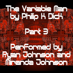 The Variable Man - by Philip K Dick 3/5