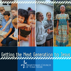 "Getting the Next Generation to Jesus" - Rev Robbie Ytterberg
