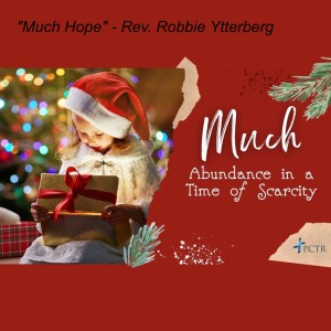 ”Much Love” (Christmas Eve) - Rev. Robbie Ytterberg