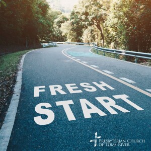 ”Fresh Start” - Rev. Robbie Ytterberg