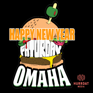 Faturday Omaha Happy New Year 2021