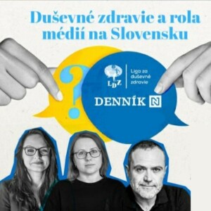 Duševné zdravie a rola médií na Slovensku (záznam diskusie)