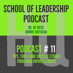 HQ School of Leadership with De Hicks   Podcast # 11:  Don't let this kill your vision!