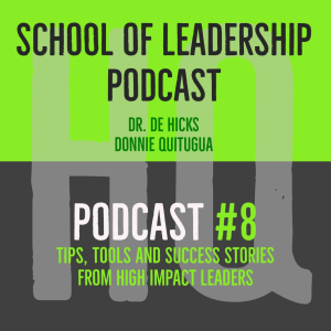 HQ School of Leadership Podcast #8 with De Hicks