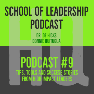 HQ School of Leadership with De Hicks Podcast #9 