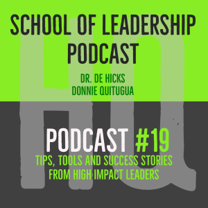 HQ The School of Leadership:  Remember Why You Started  Podcast #19