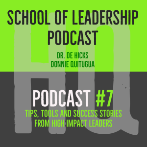The School of Leadership Podcast #7 with Dr. De Hicks   The Unintended Consequences of Venting 