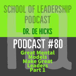 Great Mental Models Make Great Leaders---Part 1  Einstein, Bourbon, Cigars, and The Importance of Your Frame of Reference: Podcast #80