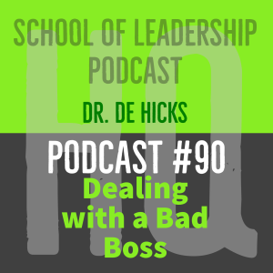 Dealing with a Bad Boss Without Becoming One Podcast #90
