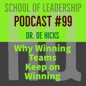 Why Winners Keep On Winning--10 Reasons Why Winning Teams Keep on Winning: Podcast #99