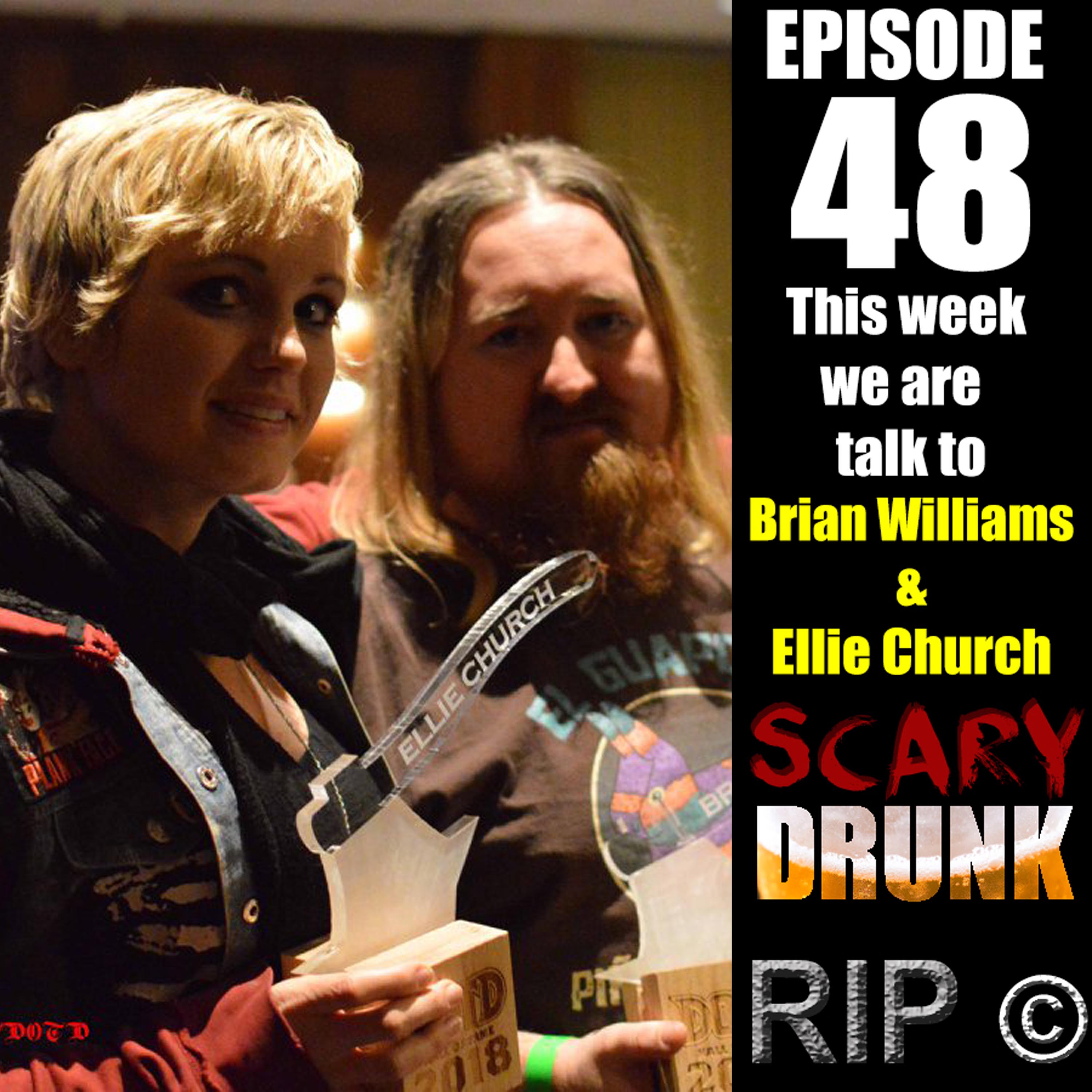 Scary Drunk Episode 48 - Interview with Brian Williams & Ellie Church