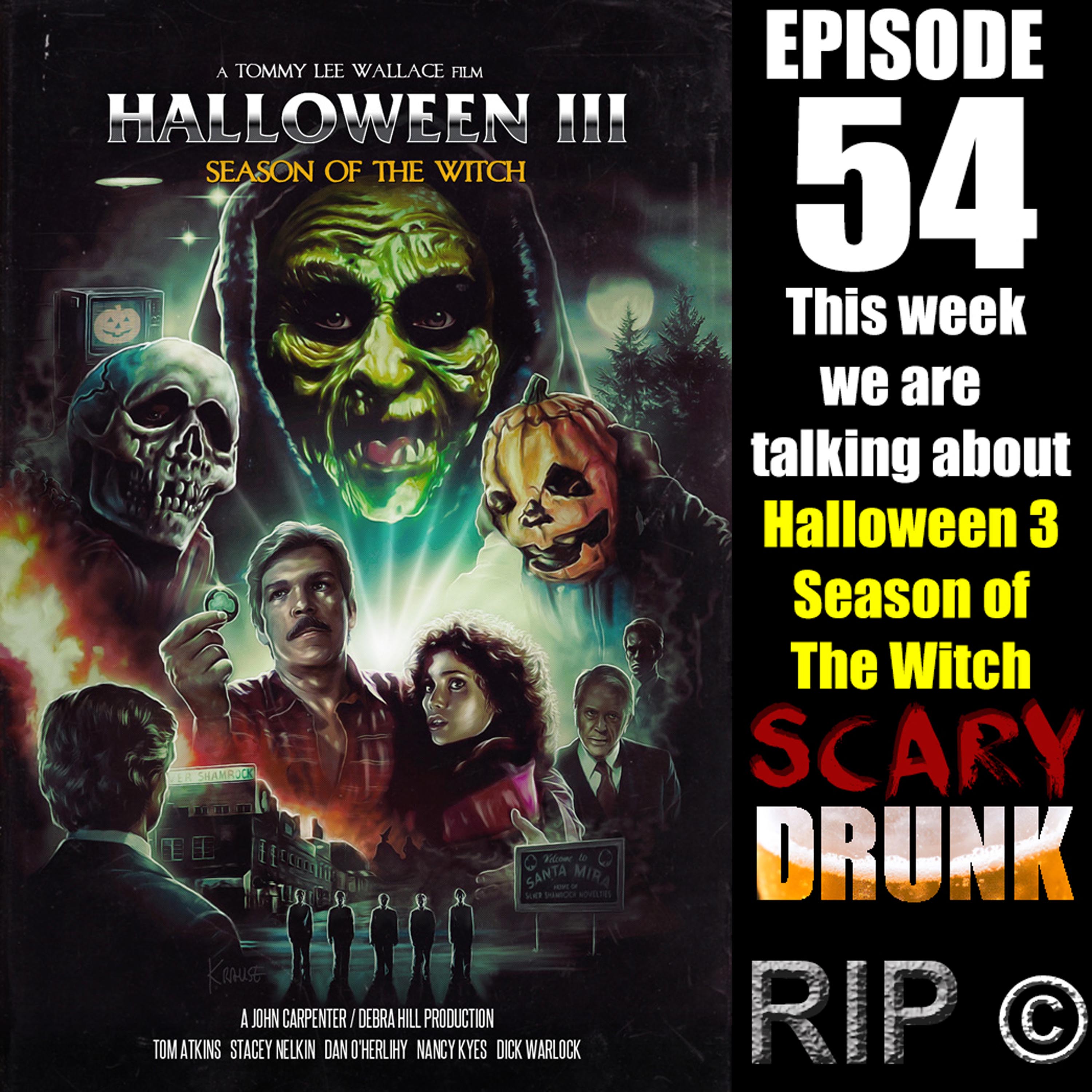 Scary Drunk Episode 54 - Halloween 3 Season Of The Witch