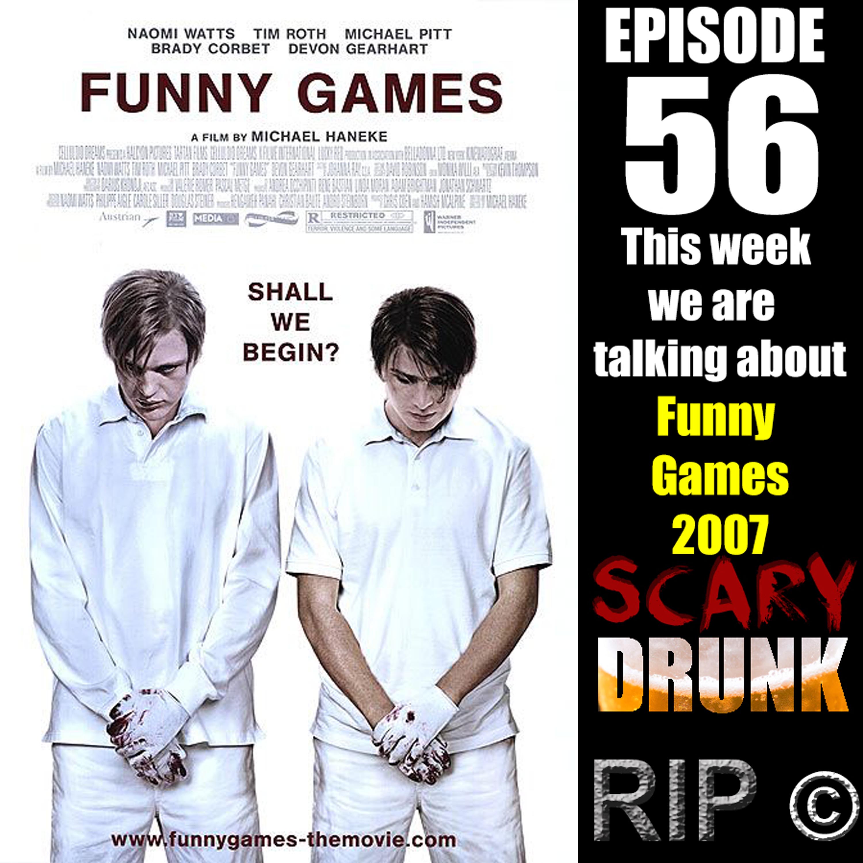 Scary Drunk Episode 56 - Funny Games (2007)
