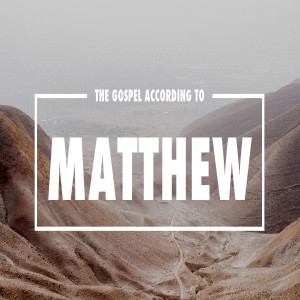 Bible Study from the Gospel of Matthew - Matthew 1:1-17 The Family of the King