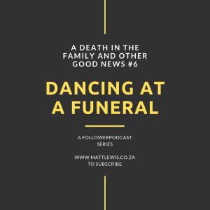 Dancing at a Funeral