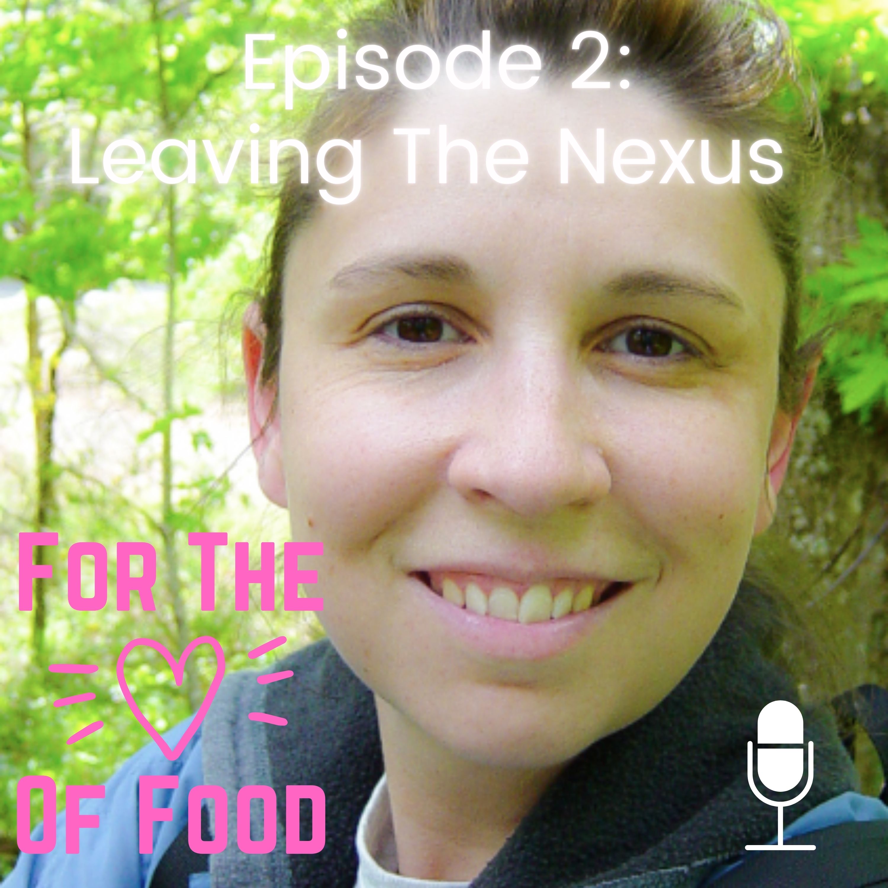 For The Love Of Food: Episode #2 Vancouver Island Leaving The Nexus