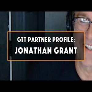 GTT Partner Profile: Jonathon Grant, Voice Actor, VOLeads.com Founder, Serial Entrepreneur