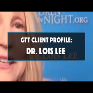 GTT Profile: Dr. Lois Lee, CEO Children of the Night Org, Her Fight Against Child Sex Trafficking