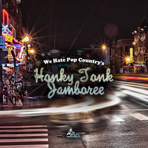 We Hate Pop Country's Honky Tonk Jamboree: Episode 1
