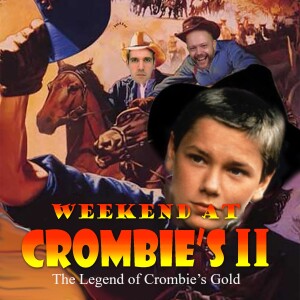 The Legend of Crombie‘s Gold 2.3: Stand By Me