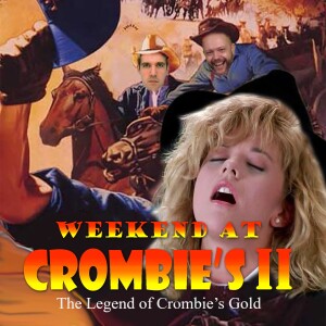The Legend of Crombie‘s Gold 2.5: When Harry Met Sally
