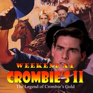 The Legend of Crombie‘s Gold 2.7: A Few Good Men