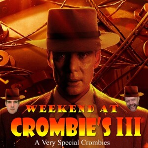 A Very Special Crombies: Oppenheimer