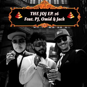 JOJ Ep. 26 - PJ & Omid