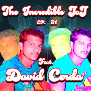 JOJ Ep. 31 - David Cerda
