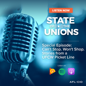Special Episode: Can't Stop. Won't Shop. Stories from a UFCW Picket Line