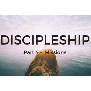Discipleship pt. 4