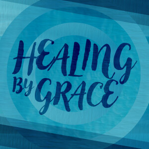 Healing by Grace