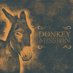 Donkey Mission (Father's Day)