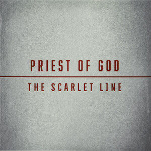 Priest of God (The Scarlet Line pt.4)