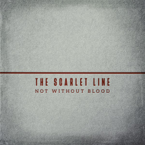 Not without Blood (The Scarlet Line pt. 2)