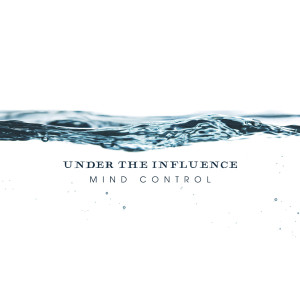 Mind Control (Under the Influence pt.1)