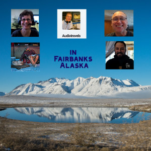 Audiotravels mit Henry Barchet - Alaska-Storys aus Fairbanks