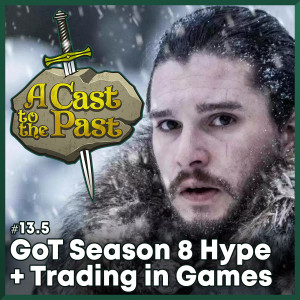 Game of Thrones Hype + Trading in Games - Off The Rails