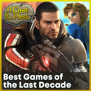 Best Games of the Last Decade: Part 1