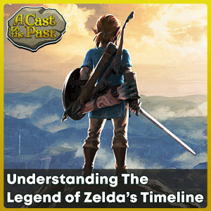 Understanding The Legend of Zelda’s Timeline