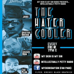 THE WATER COOLER 12/11/2020 #myskinismysin #intellectuallypetty