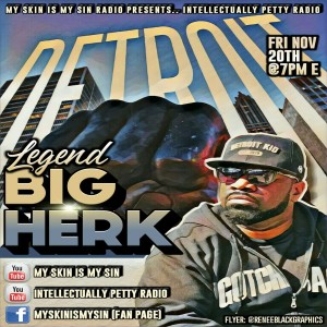 INTELLECTUALLY PETTY RADIO EPISODE 26 FT: BIG HERK