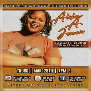 INTELLECTUALLY PETTY RADIO EPISODE 46 FT: AISIA JONES