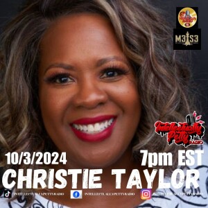 INTELLECTUALLY PETTY RADIO EPISODE 307 FT: CHRISTIE TAYLOR