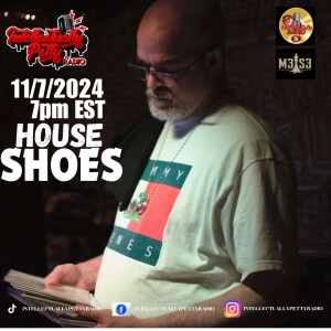 INTELLECTUALLY PETTY RADIO EPISODE 315 FT: HOUSE SHOES