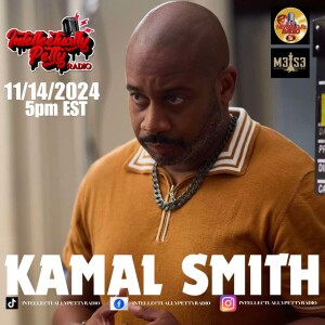 INTELLECTUALLY PETTY RADIO EPISODE 316 FT: KAMAL SMITH