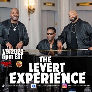 INTELLECTUALLY PETTY RADIO EPISODE 327 FT: THE LEVERT EXPERIENCE