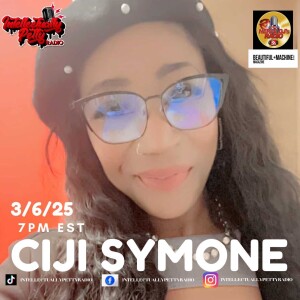 INTELLECTUALLY PETTY RADIO EPISODE 339 PRESENTS: CIJI SYMONE