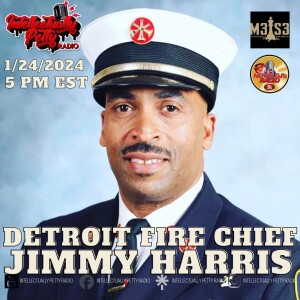 INTELLECTUALLY PETTY RADIO EPISODE 237 FT: DETROIT FIRE CHIEF JIMMY HARRIS