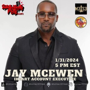 INTELLECTUALLY PETTY RADIO EPISODE 240 FT: JAY MCEWEN